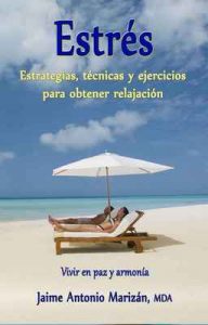 Estrés: Estrategias, técnicas y ejercicios para obtener relajación – Jaime Antonio Marizán [ePub & Kindle]