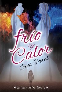 Frío y Calor (Los secretos de Boira nº 2) – Gina Peral, Alicia Vivancos [ePub & Kindle]