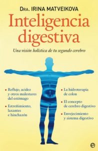 Inteligencia digestiva – una vision holistica de tu segundo cerebro (Psicología y salud) – Irina Matveikova [ePub & Kindle]