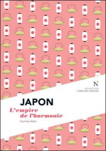 Japon : L’empire de l’harmonie: L’Âme des Peuples – Corinne Atlan [ePub & Kindle] [French]