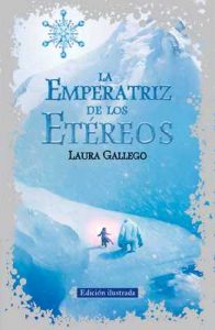 La Emperatriz de los Etéreos (edición ilustrada) – Laura Gallego [ePub & Kindle]
