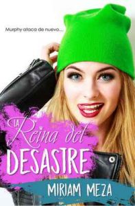 La Reina del Desastre: Murphy ataca de nuevo – Miriam Meza [ePub & Kindle]