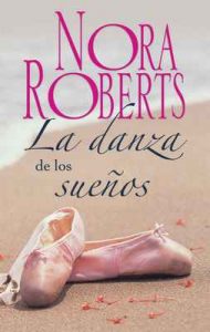 La danza de los sueños – Nora Roberts [ePub & Kindle]