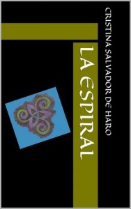 La espiral – Cristina Salvador de Haro [ePub & Kindle]