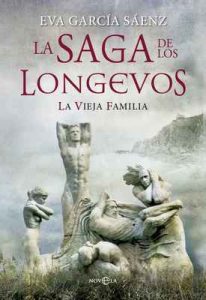 La vieja familia: La saga de los longevos – Eva García Sáenz de Urturi [ePub & Kindle]