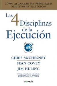 Las 4 disciplinas de la ejecución: Cómo alcanzar sus principales objetivos estratégicos – Jim Huling, Chris McChesney [ePub & Kindle]