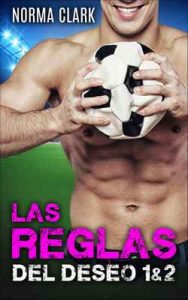 Las Reglas Del Deseo 1&2: Romance Deportivo – Norma Clark [ePub & Kindle]