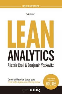 Lean Analytics: Cómo utilizar los datos para crear más rápido una startup mejor (UNIR Emprende) – Alistair Croll, Javier López Manzano [ePub & Kindle]