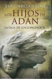 Los Hijos de Adán: La saga de los longevos 2 – Eva García Sáenz [ePub & Kindle]