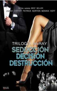 MacRay (Seducción – Decisión – Destrucción): Trilogía completa (Trilogía MacRay) – Norah Carter, Monika Hoff [ePub & Kindle]