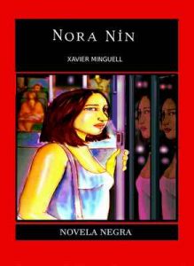 Nora Nin (Detective Orellana n° 2) – Xavier Minguell [ePub & Kindle]