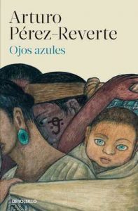 Ojos azules – Arturo Pérez-Reverte [ePub & Kindle]