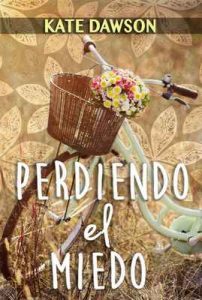 Perdiendo el miedo – Kate Dawson [ePub & Kindle]