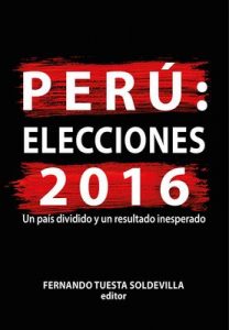 Perú: elecciones 2016: Un país dividido y un resultado inesperado – Fernando Tuesta Soldevilla [ePub & Kindle]