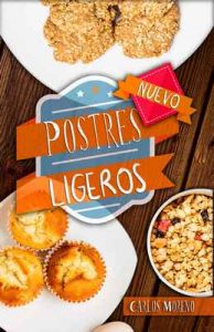 Postres Ligeros: Recetas fáciles para postres saludables – Carlos Moreno [ePub & Kindle]