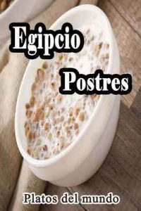 Postres con sabor especial: Postres Egipcios – Dishs from the world [ePub & Kindle]