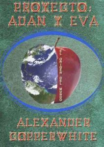 Proyecto: Adán y Eva – Alexander Copperwhite [ePub & Kindle]