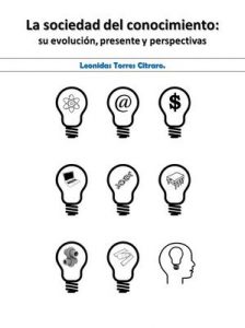 Sociedad del conocimiento: su evolución, presente y perspectivas – Leonidas Torres Citraro [ePub & Kindle]