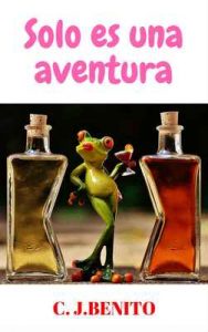 Solo es una aventura – C. J. Benito [ePub & Kindle]