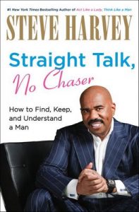 Straight Talk, No Chaser: How to Find, Keep, and Understand a Man – Steve Harvey [ePub & Kindle]