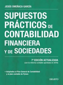 Supuestos prácticos de contabilidad financiera y de sociedades: 7ª Edición actualizada (Sin colección) – Jesús Omeñaca García [ePub & Kindle]