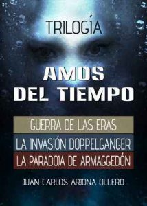 Trilogía Amos del Tiempo: En un solo Libro – Juan Carlos Arjona Ollero [ePub & Kindle]
