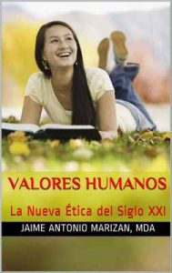 Valores humanos: La Nueva Ética del Siglo XXI – Jaime Antonio Marizán [ePub & Kindle]