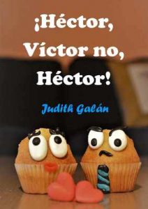 ¡Héctor, Víctor no, Héctor! – Judith Galán [ePub & Kindle]