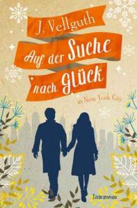 Auf der Suche nach Glück in New York City – J. Vellguth [ePub & Kindle] [German]