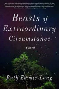Beasts of Extraordinary Circumstance: A Novel – Ruth Emmie Lang [ePub & Kindle] [English]