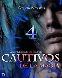 Caballeros de Íboris 2: Cautivos de la magia (Capítulo 4): Una serie de fantasía y erótica gay – Sylvia Woods [ePub & Kindle]