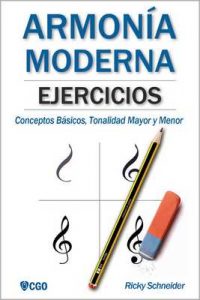 Ejercicios de Armonía Moderna: Conceptos Básicos, Tonalidad Mayor y Menor – Ricky Schneider [ePub & Kindle]