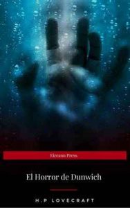 El Horror de Dunwich (Eireann Press) – H.P Lovecraft, Eireann Press [ePub & Kindle]