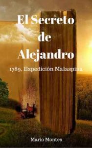 El Secreto de Alejandro: 1789, expedición Malaspina – Mario Montes [ePub & Kindle]