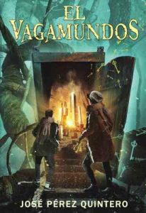 El Vagamundos: Volume 1 (Crónicas de los Cerrajeros) – José Pérez Quintero [ePub & Kindle]