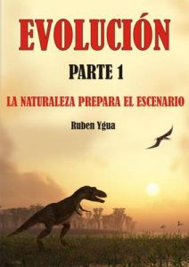 Evolución: La naturaleza prepara el escenario – Ruben Ygua [ePub & Kindle]
