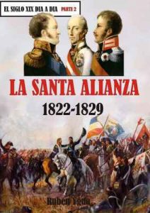 La santa alianza 1822-1829 (El siglo XIX día a día) – Ruben Ygua [ePub & Kindle]