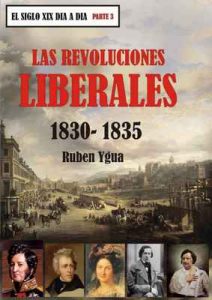 Las revoluciones liberales: 1830-1835 (El siglo XIX día a día) – Ruben Ygua [ePub & Kindle]