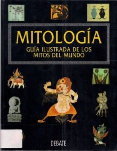 Mitologia. guia ilustrada de los mitos del mundo – Roy Willis, Robert Walter [PDF]