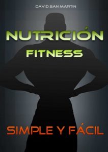 Nutricion Fitness: Simple y fácil – David San Martín Zamora [ePub & Kindle]