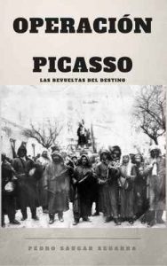 Operación Picasso: Las revueltas del destino – Pedro Saugar Segarra [ePub & Kindle]
