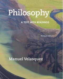 Philosophy: A Text with Readings (13th Edition) – Manuel Velasquez [PDF] [English]
