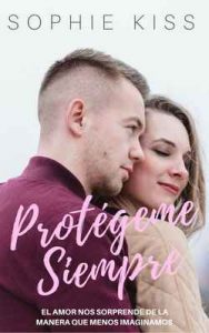 Protégeme Siempre – Sophie Kiss [ePub & Kindle]