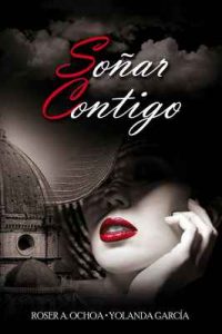 Soñar Contigo – Roser A. Ochoa, Yolanda García [ePub & Kindle]