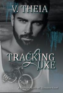Tracking Luxe (Renegade Souls MC Romance Saga Book 3) – V. Theia [ePub & Kindle] [English]