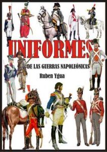 Uniformes de las Guerras Napoleónicas – Ruben Ygua [ePub & Kindle]