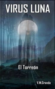 Virus Luna. El Torreón – V.M. Granda [ePub & Kindle]