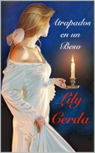 Atrapados en un Beso – Lily Cerda [ePub & Kindle]