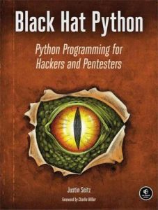 Black Hat Python: Python Programming for Hackers and Pentesters – Justin Seitz [ePub & Kindle] [English]