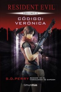 Código Verónica: Resident Evil Vol.6 – S.D. Perry [ePub & Kindle]